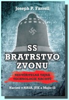 SS Bratrstvo zvonu neuvěřitelná tajná technologie nacistů. Nacisté v NASA, JFK a Majic-12.