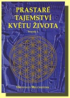 Prastaré tajemství květu života (Svazek 1)