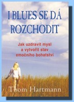 I Blues se dá rozchodit (význam chůze na naše zdraví)