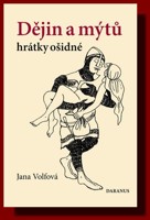 Dějin a mýtů hrátky ošidné