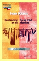 To na tobě doschne / Das trocknet ad dir (dvojjazyčné vydání)  
