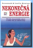 Nekonečná energie  příručka dynamického zdraví a osobní síly pro aktivní ženy