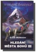 Hledání města bohů III