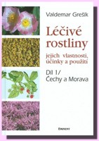 Léčivé rostliny 1 (Čechy a Morava) jejich vlastnosti, účinky a použití