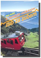 K horským velikánům zub za zubem - průvodce po ozubnicových tratích Evropy