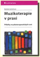 Muzikoterapie v praxi příběhy muzikoterapeutických cest