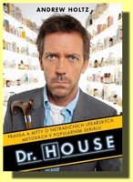 Dr. House pravda a mýty o netradičních lékařských metodách v populárním seriálu