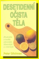 Desetidenní očista těla - zhubněte a buďte zdravější, šťastnější a vitálnější