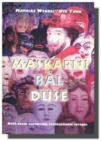 Maškarní bál duše nové cesty esoterické reinkarnační terapie