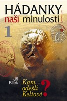 Hádanky naší minulosti 1  Kam odešli Keltové
