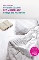 Povolání k životu bez manželství naděje pro nezadané