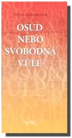 Osud nebo svobodná vůle