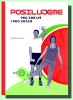 Posilujeme pro zdraví i pro krásu  (ve slevě jediný výtisk !)