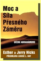 Moc a síla přesného záměru učení Abrahámovo