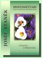 Spontánní úvahy nad otázkami všedního dne