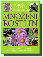 Množení rostlin příručka pro zahrádkáře