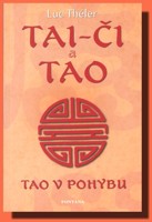 TAI-ČI a TAO  (tao v pohybu)