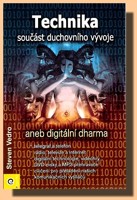 Technika  součást duchovního vývoje aneb digitální dharma  (ve slevě jediný výtisk !)
