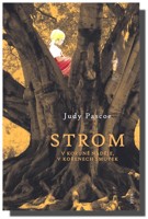 Strom v koruně naděje, v kořenech smutek