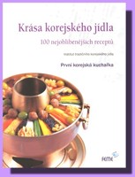 Krása korejského jídla 100 nejoblíbenějších receptů