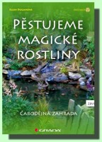 Pěstujeme magické rostliny