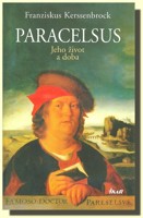 Paracelsus jeho život a doba