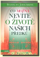 Co možná nevíte o životě našich předků