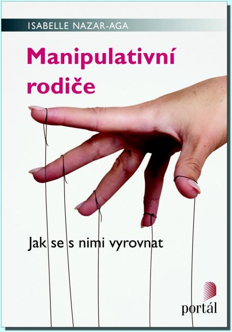 Manipulativní rodiče jak se s nimi vyrovnat