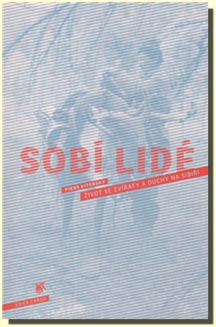 Sobí lidé život se zvířaty a duchy na Sibiři