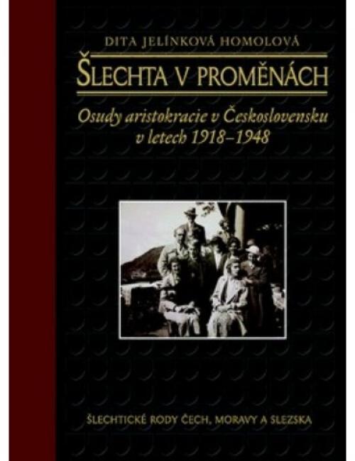 Šlechta v proměnách - šlechtické rody Čech, Moravy a Slezska