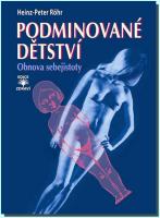 Podminované dětství obnova sebejistoty 