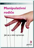 Manipulativní rodiče jak se s nimi vyrovnat 