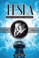 Tesla – génius, který zkrotil elektřinu