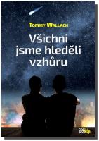 Všichni jsme hleděli vzhůru dva měsíce na skutečný život