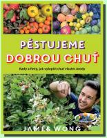 Pěstujeme dobrou chuť rady a finty, jak vylepšit chuť vlastní úrody 29.2.2016
