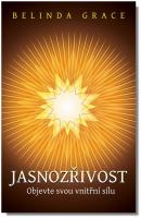 Jasnozřivost objevte svou vnitřní sílu