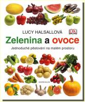 Zelenina a ovoce jednoduché pěstování na malém prostoru