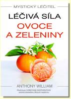Léčivá síla ovoce a zeleniny - mystický léčitel