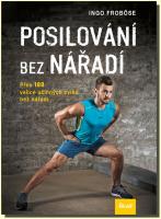 Posilování bez nářadí  přes 100 velice účinných cviků