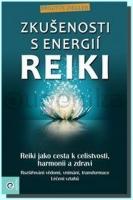 Zkušenosti s energií reiki - reiki jako cesta k celistvosti, harmonii a zdraví 