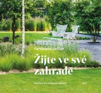 Žijte ve své zahradě inspirace pro současnou zahradu