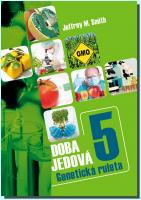 Doba jedová 5 geneticky modifikované potraviny