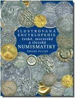 Ilustrovaná encyklopedie české, moravské a slezské numismatiky
