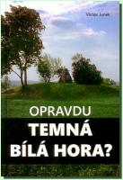 Opravdu temná Bílá hora?
