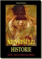 Největší lži historie aneb... jak se falšovaly dějiny