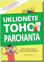 Uklidněte toho parchanta - jediná kniha, kterou budou rodiče potřebovat
