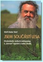 Jsem součástí lesa - život etnobotanik, kulturní antropolog a 