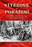 Vítězové a poražení Střední Evropa v politických plánech velmocí za Velké války na mírové konferenci v Paříži (1914-1918 / 1919-1920)