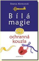 Bílá magie ochranná kouzla 