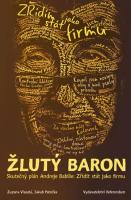 Žlutý baron - skutečný plán Andreje Babiše: zřídit stát jako firmu likvidace ČR